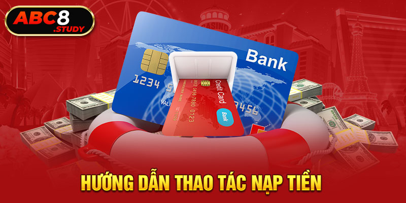 Hướng dẫn thao tác nạp tiền 