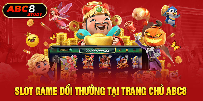 Slot game đổi thưởng tại trang chủ ABC8